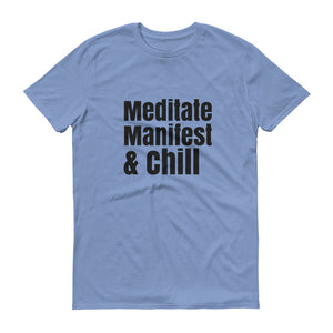Meditate Manifest and chill tee, Short-Sleeve T-Shirt