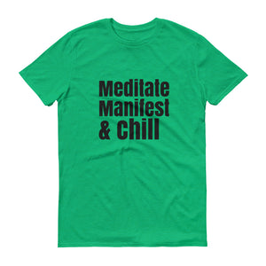 Meditate Manifest and chill tee, Short-Sleeve T-Shirt