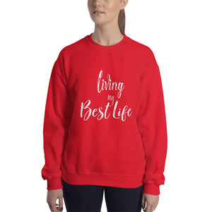 Living my best life Sweatshirt, gift for her, gift for him