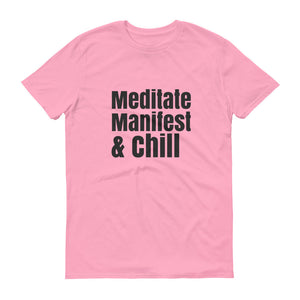 Meditate Manifest and chill tee, Short-Sleeve T-Shirt