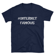 INTERNET FAMOUS Shirt, Christmas gift, best friend gift, Funny tshirt, Unisex T-Shirt
