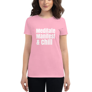 Meditate, Manifest, and Chill t-shirt, Meditating top, Women's short sleeve t-shirt
