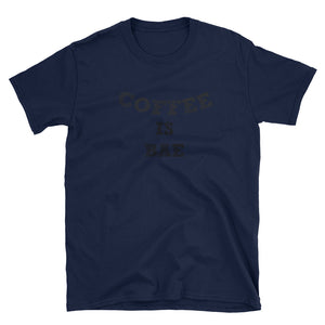 Coffee is bae, funny shirt coffee drinker best friend gift Unisex T-Shirt