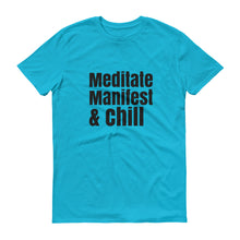 Meditate Manifest and chill tee, Short-Sleeve T-Shirt