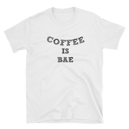 Coffee is bae, funny shirt coffee drinker best friend gift Unisex T-Shirt