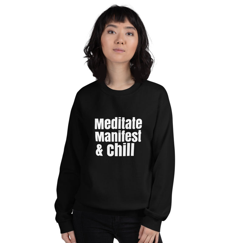 Meditate manifest and chill sweatshirt, Unisex Sweatshirt