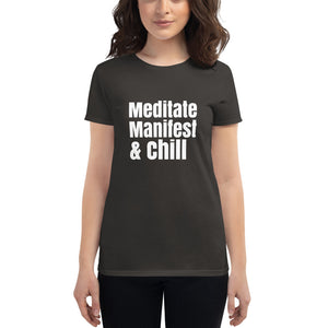 Meditate, Manifest, and Chill t-shirt, Meditating top, Women's short sleeve t-shirt