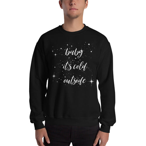 Baby it's cold outside Sweatshirt, christmas gift for her, gift for him, comfy sweater