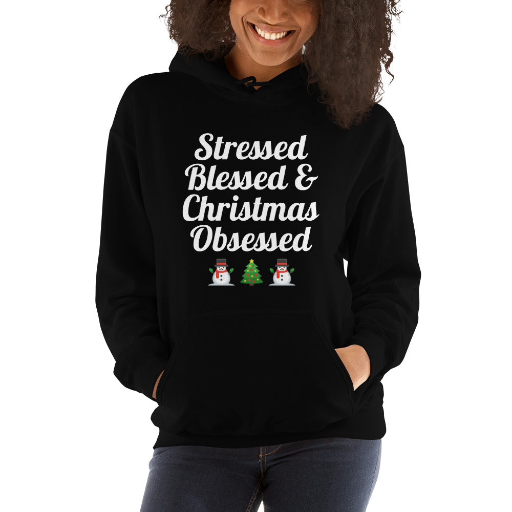 Stressed, blessed, and Christmas obsessed Hooded Sweatshirt, gift for her, gift for him