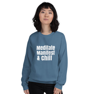 Meditate manifest and chill sweatshirt, Unisex Sweatshirt