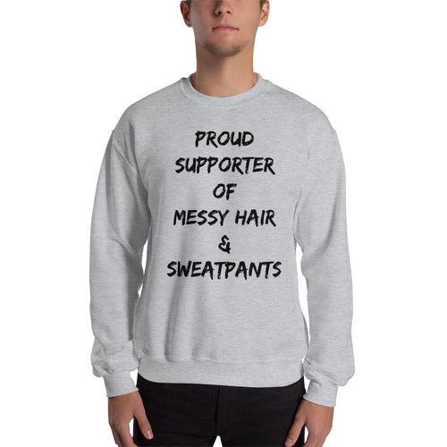 Proud Supporter of Messy Hair and Sweatpants,Valentine'sday gift, Funny Sweatshirt,loungewear,Best friendgift,bohemian,baby,preggers,Shower